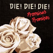 Image of Die Die Die "Promises Promises" CD
