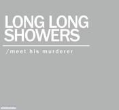Image of Long Long Showers - Meet His Murderer