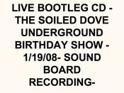 Image of 01.19.08 Birthday Show Live at the Soiled Dove