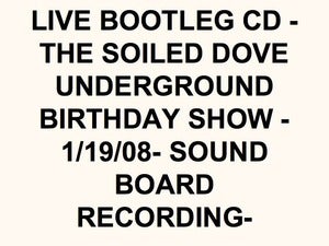 Image of 01.19.08 Birthday Show Live at the Soiled Dove