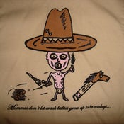 Image of Mamma's Don't Let Crack Babies Grow Up To Be Cowboys