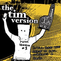 Image of THE TIM VERSION - Still Have The Nerve To Call Ourselves A Band cd