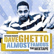 Image of Dave Ghetto "Almost Famous" Mixtape