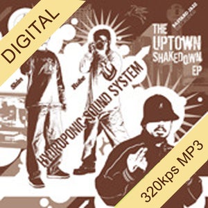 Image of Hydroponic Sound System - Uptown Shakedown EP (Vinyl Sold Out - Digital Only)