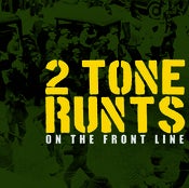 Image of 2 Tone Runts "On The Front Line" (2009)