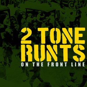 Image of 2 Tone Runts "On The Front Line" (2009)