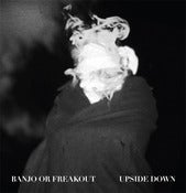 Image of BANJO OR FREAKOUT 'UPSIDE DOWN' 12"