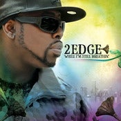 Image of 2Edge-While I'm Still Breathin