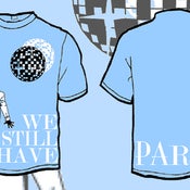 Image of "We Still Have Disco" Shirt