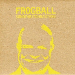 Image of Frogball - Sonofabitchbastard - CD
