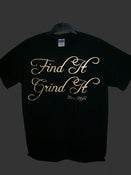 Image of Find It Grind It T-Shirt