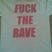 Image of FUCK THE RAVE