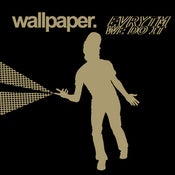 Image of Wallpaper. - "Evrytm We Do It" 7" w/ FREE "T Rex" EP Download