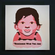 Image of Remember Who You Are - Limited Edition Print