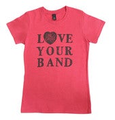 Image of 'Love Your Band' Ladies T-Shirt