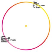 Image of King Unique - 2000000 Suns/Feniksas John Digweed & Nick Muir / Fergie Remixes 12" last 3 copies