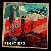 Image of My Awesome Compilation - "Frontiers" CD Album