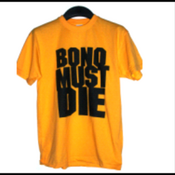 Image of Bono Must Die - T Shirts