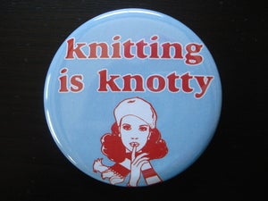 Image of Knitting is Knotty 2.25in Button