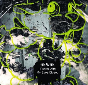 Image of tik///tik 'i punch with my eyes closed' pro-cdr