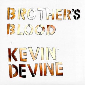 Image of Kevin Devine - Brother's Blood CD (signed copies available)