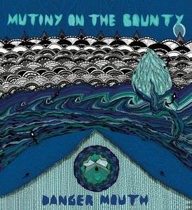 Image of Mutiny On The Bounty - Danger Mouth