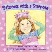 Image of "Princess With a Purpose" (hardcover book): by Kelly Chapman and Tammie Lyon