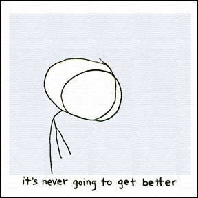 Image of it's never going to get better