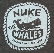 Image of Nuke the Whales Tee
