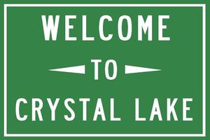 Image of Welcome To Crystal Lake Sign