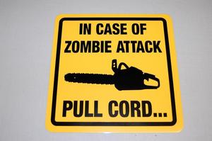 Image of In Case of Zombie Attack Pull Cord Sign