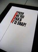 Image of Push me too far (limited print)