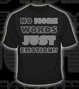 Image of No More Words Just Emotion T-Shirt
