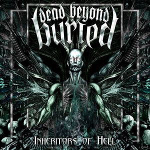 Image of Dead Beyond Buried- Inheritors Of Hell