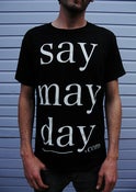 Image of Say Mayday T-Shirt | Black