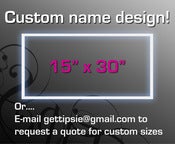 Image of Custom name design! 15" x 30"