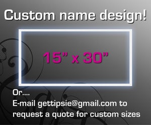 Image of Custom name design! 15" x 30"