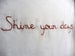 Image of t-shirt "shine your days"