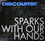 Image of SPARKS WITH OUR HANDS PRE-ORDER (Premium)