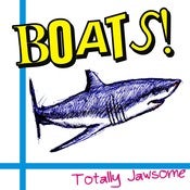 Image of BOATS! - Totally Jawsome LP w/cd