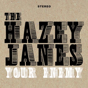 Image of The Hazey Janes - Your Enemy