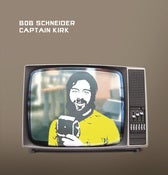 Image of Bob Schneider - Captain Kirk