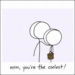Image of mom, you're the coolest!