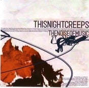 Image of This Night Creeps 'The Noise of Music'