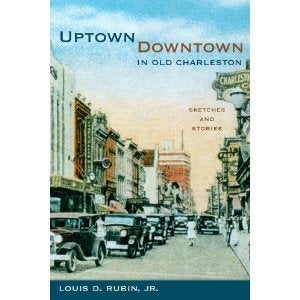 Image of <i>Uptown/ Downtown in Old Charleston</i><br>Louis Rubin