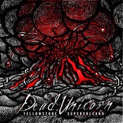 Image of Dead Unicorn - Yellowstone Supervolcano CD LP