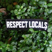 Image of IN4MATION RESPECT LOCALS BUMPER STICKER