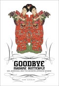 Image of Goodbye Madame Butterfly