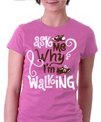 Image of Ask Me Why I'm Walking: Pink