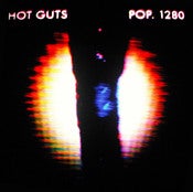 Image of Pop. 1280 / Hot Guts Split 7"
